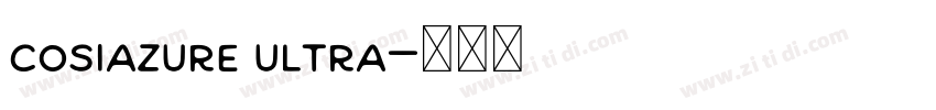 CosiAzure Ultra字体转换